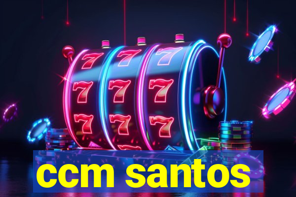 ccm santos